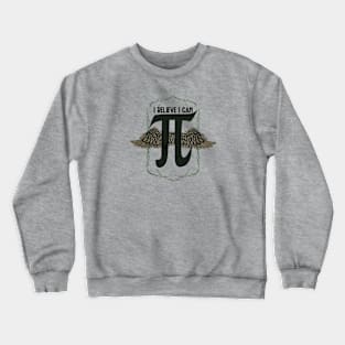 I believe I Can Pi Crewneck Sweatshirt